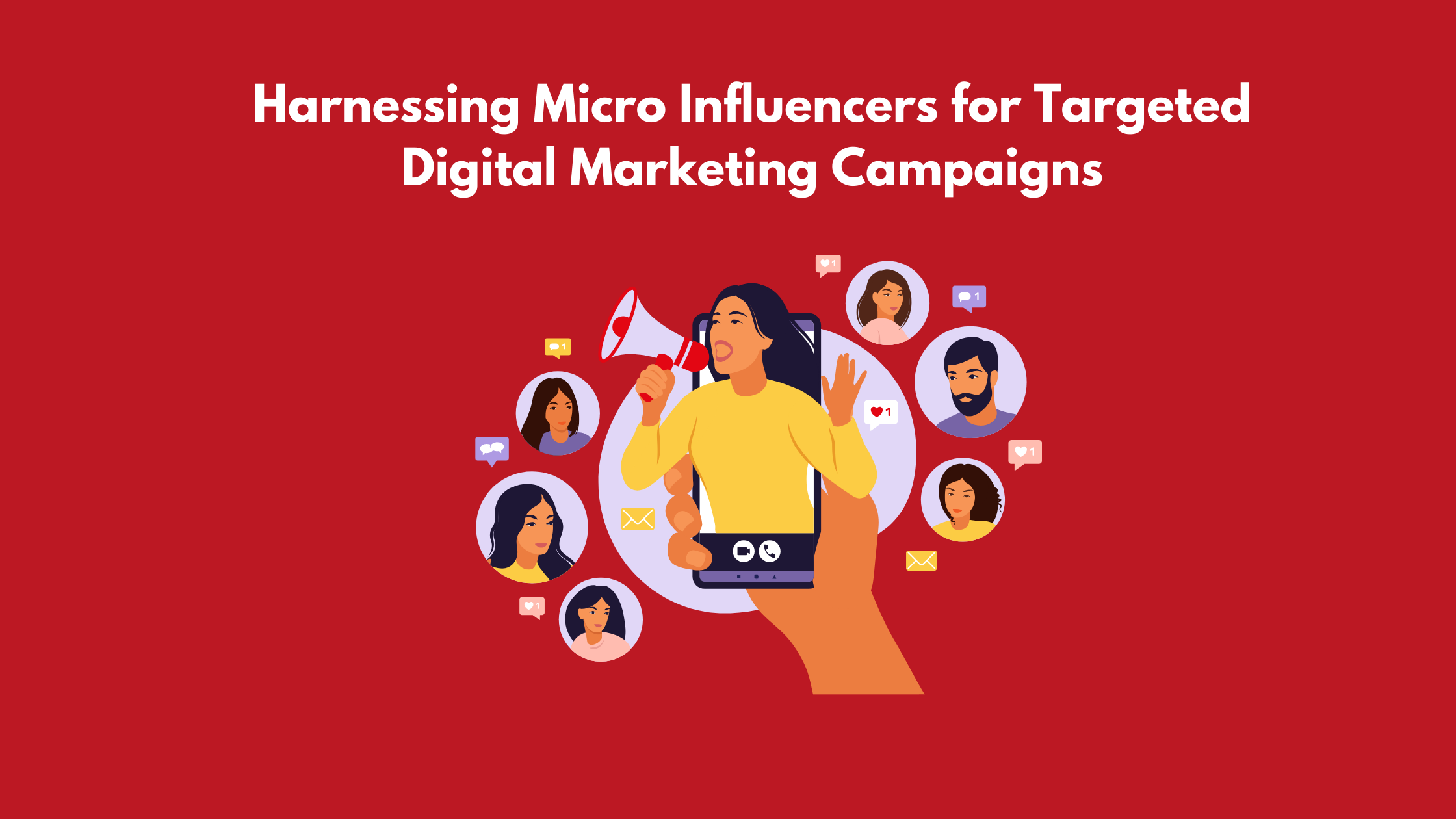 Harnessing Micro-Influencers for Targeted Digital Marketing Campaigns